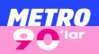 Metro 90’lar Fm